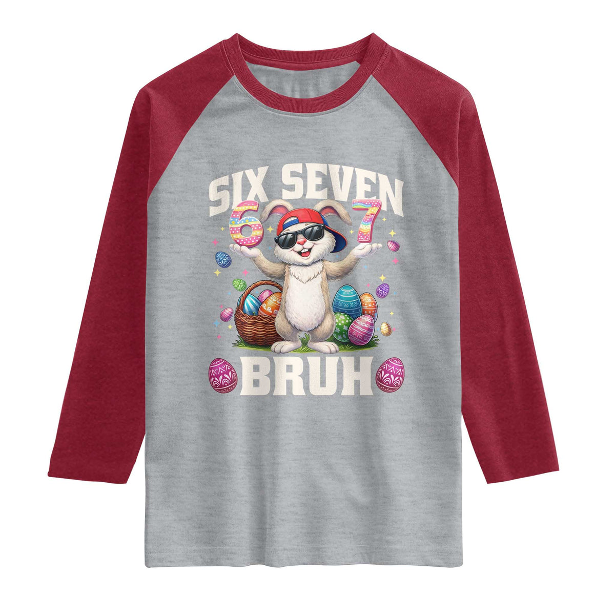 Funny Easter Day Six Seven Bruh Raglan Shirt 67 Bunny Easter Eggs