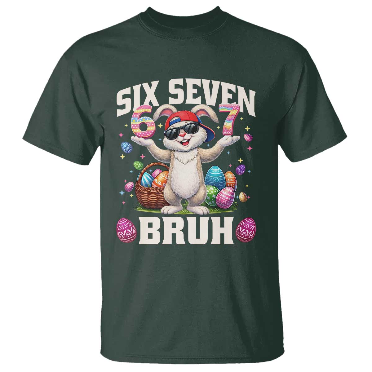Funny Easter Day Six Seven Bruh T Shirt 67 Bunny Easter Eggs