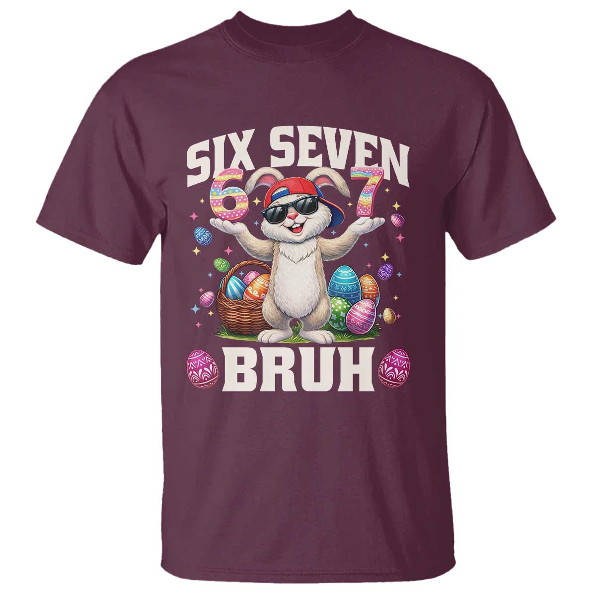 Funny Easter Day Six Seven Bruh T Shirt 67 Bunny Easter Eggs