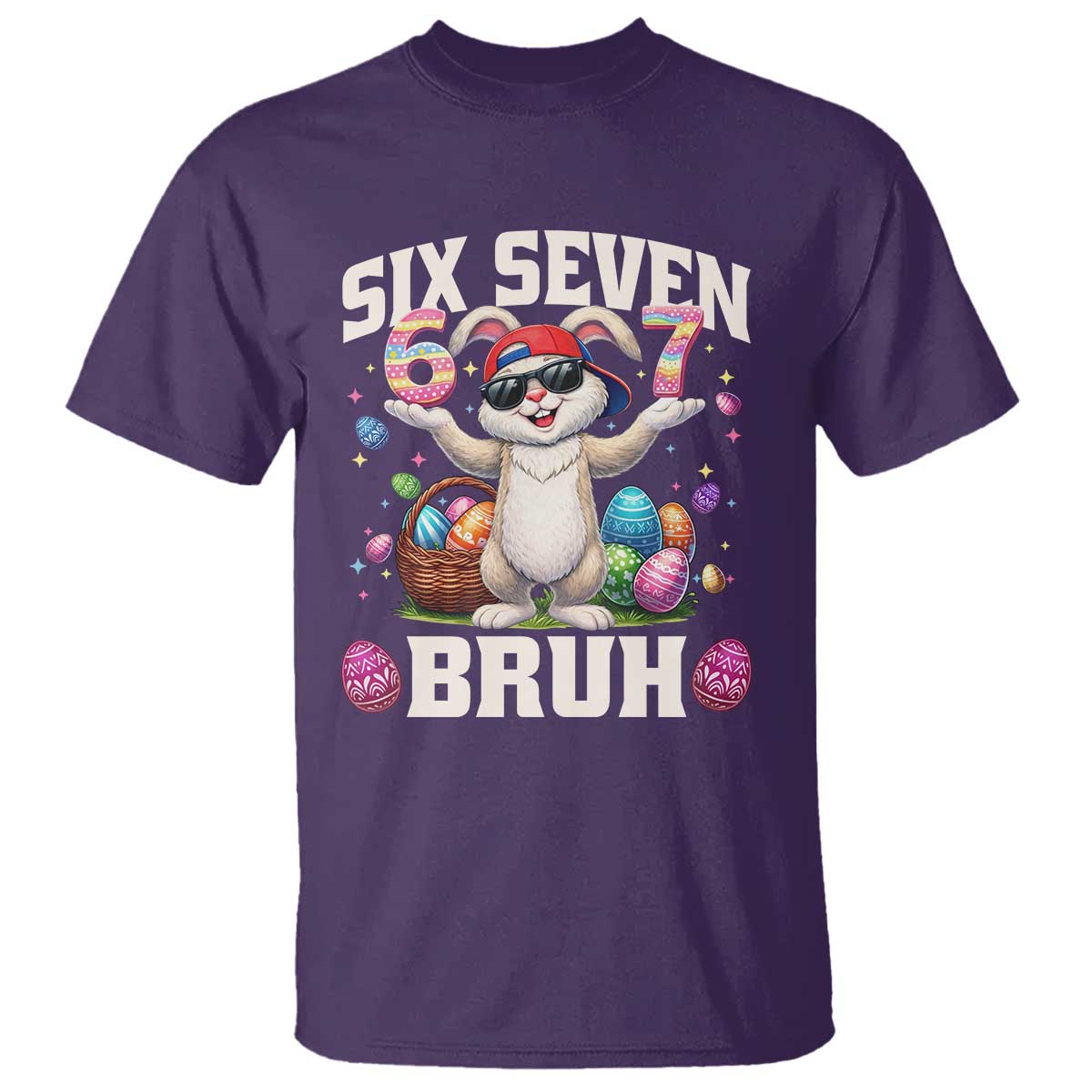 Funny Easter Day Six Seven Bruh T Shirt 67 Bunny Easter Eggs