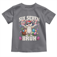 Funny Easter Day Six Seven Bruh Toddler T Shirt 67 Bunny Easter Eggs