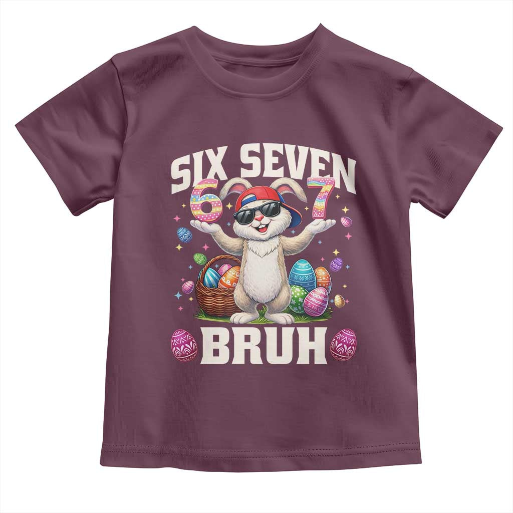 Funny Easter Day Six Seven Bruh Toddler T Shirt 67 Bunny Easter Eggs