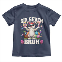 Funny Easter Day Six Seven Bruh Toddler T Shirt 67 Bunny Easter Eggs