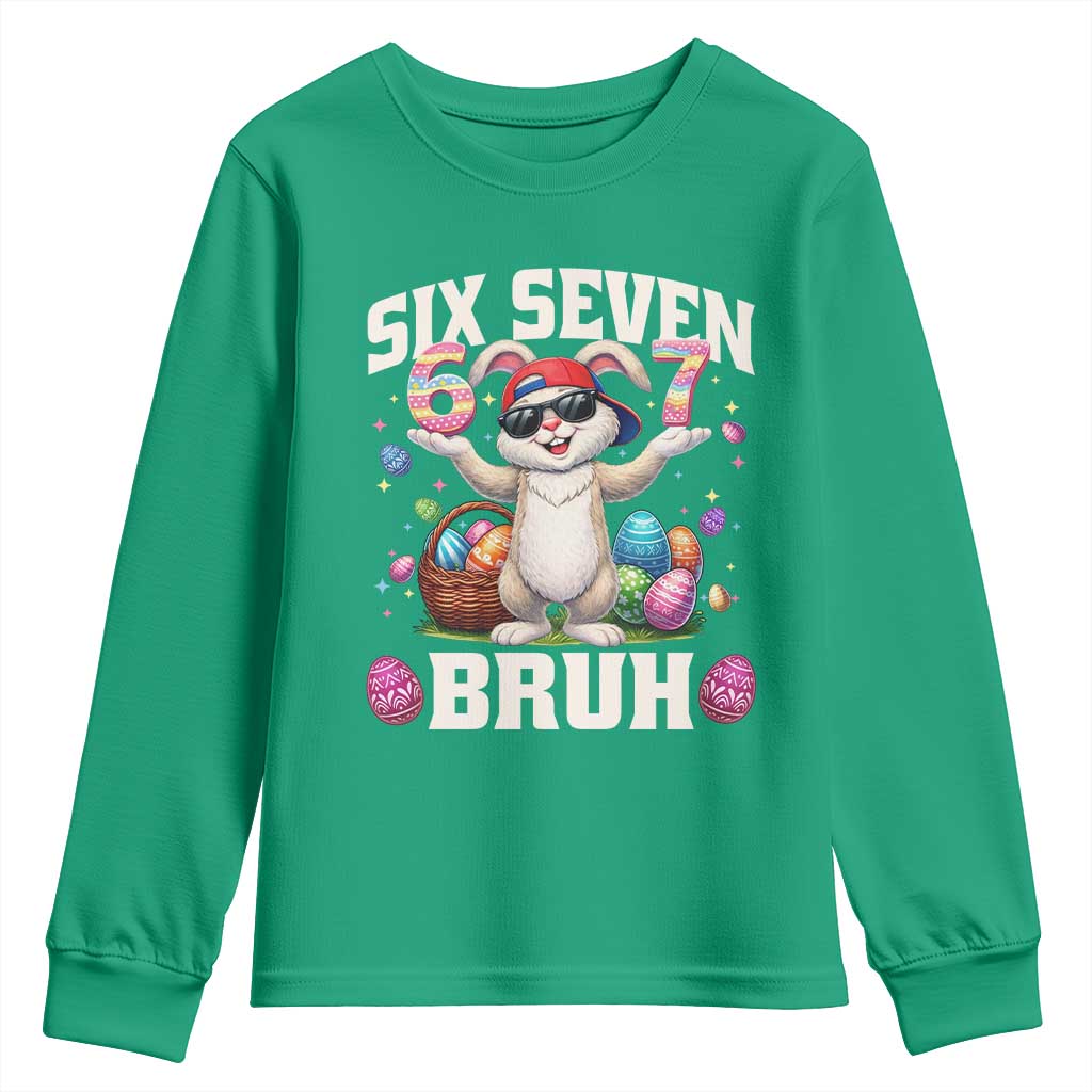 Funny Easter Day Six Seven Bruh Youth Sweatshirt 67 Bunny Easter Eggs