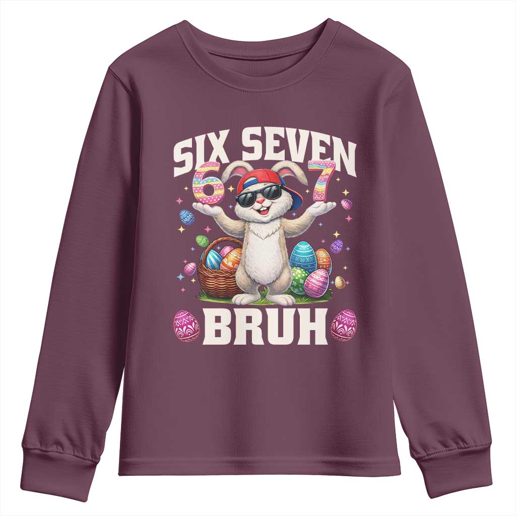 Funny Easter Day Six Seven Bruh Youth Sweatshirt 67 Bunny Easter Eggs