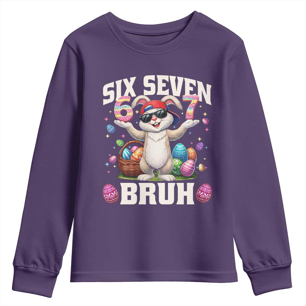 Funny Easter Day Six Seven Bruh Youth Sweatshirt 67 Bunny Easter Eggs