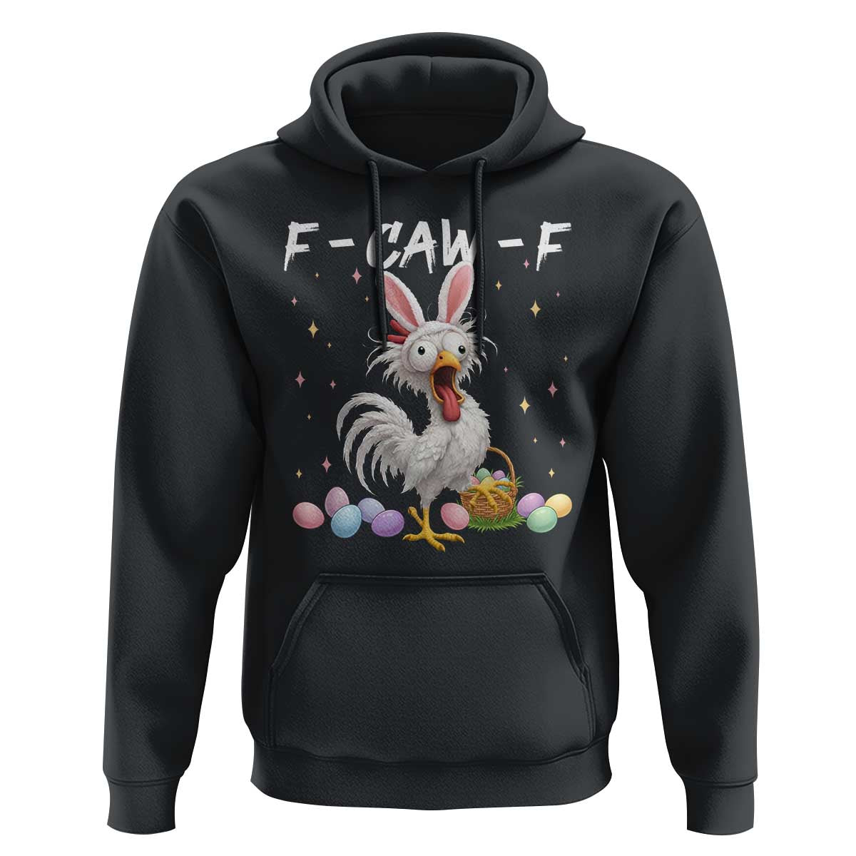 Funny Easter Day F Caw F Chicken Bunny Rooster Meme Hoodie