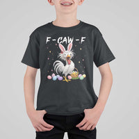 Funny Easter Day F Caw F Chicken Bunny Rooster Meme T Shirt For Kid