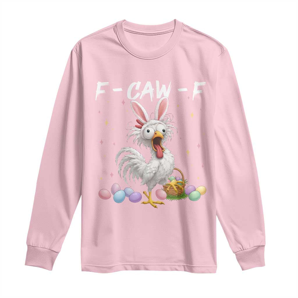 Funny Easter Day F Caw F Chicken Bunny Rooster Meme Long Sleeve Shirt