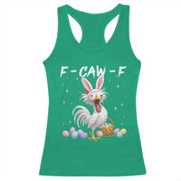 Funny Easter Day F Caw F Chicken Bunny Rooster Meme Racerback Tank Top