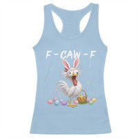 Funny Easter Day F Caw F Chicken Bunny Rooster Meme Racerback Tank Top
