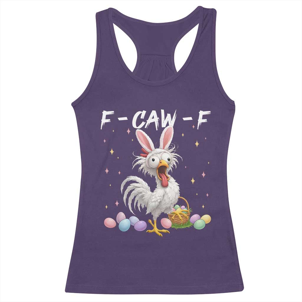 Funny Easter Day F Caw F Chicken Bunny Rooster Meme Racerback Tank Top