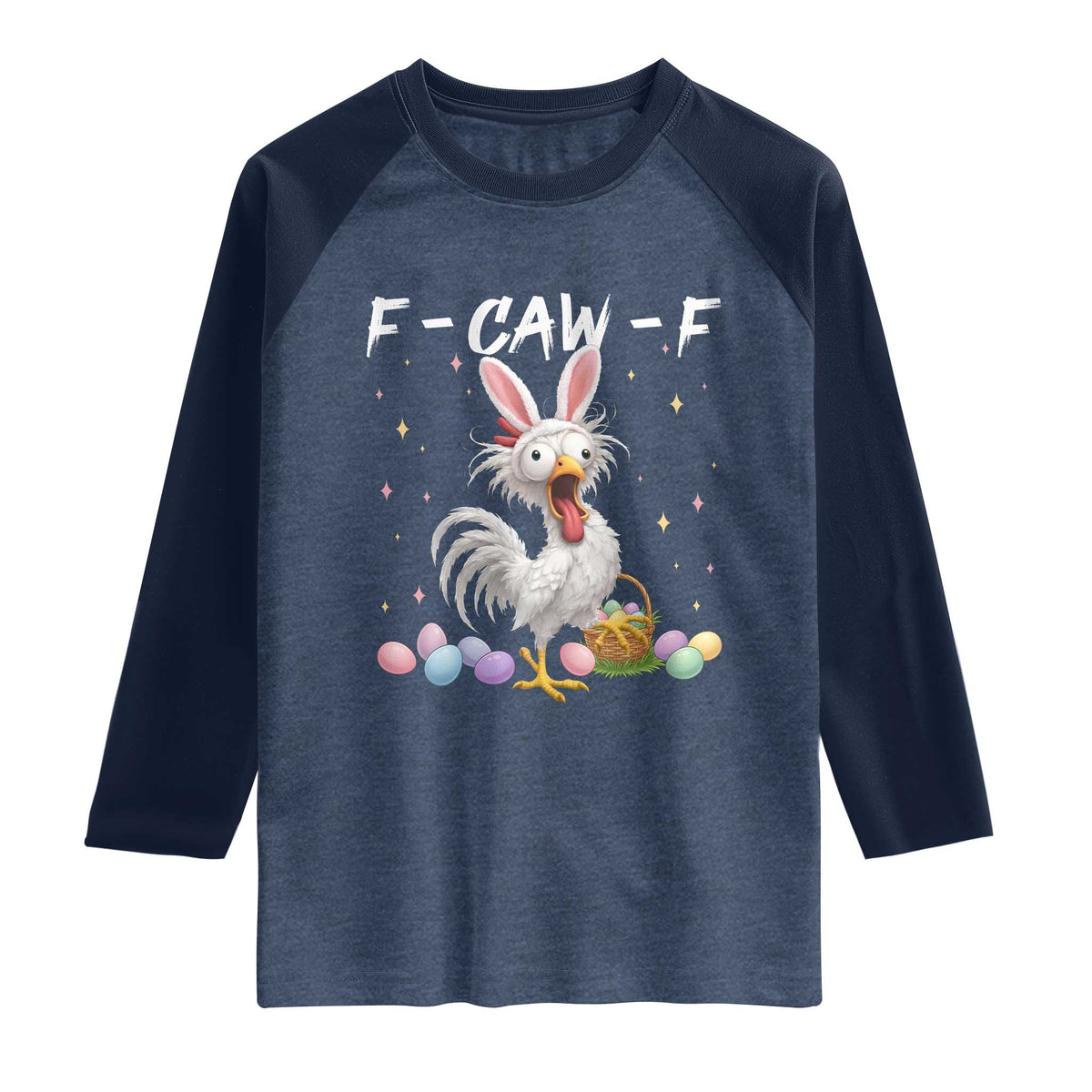 Funny Easter Day F Caw F Chicken Bunny Rooster Meme Raglan Shirt