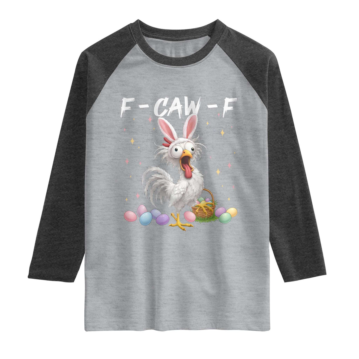 Funny Easter Day F Caw F Chicken Bunny Rooster Meme Raglan Shirt