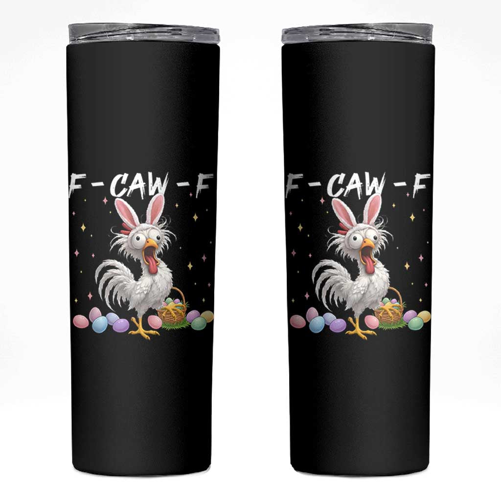 Funny Easter Day F Caw F Chicken Bunny Rooster Meme Skinny Tumbler