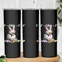 Funny Easter Day F Caw F Chicken Bunny Rooster Meme Skinny Tumbler