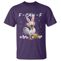 Funny Easter Day F Caw F Chicken Bunny Rooster Meme T Shirt