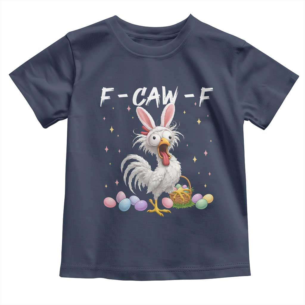 Funny Easter Day F Caw F Chicken Bunny Rooster Meme Toddler T Shirt