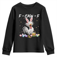 Funny Easter Day F Caw F Chicken Bunny Rooster Meme Youth Sweatshirt