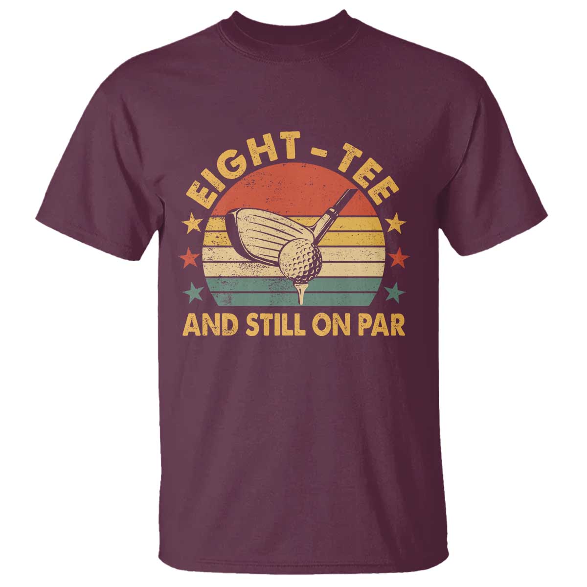 80th Birthday Golf T Shirt Funny Eight Tee And Still On Par 80 Years Old