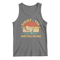 80th Birthday Golf Tank Top Funny Eight Tee And Still On Par 80 Years Old