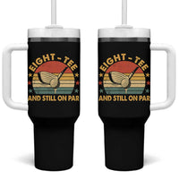 80th Birthday Golf Tumbler With Handle Funny Eight Tee And Still On Par 80 Years Old