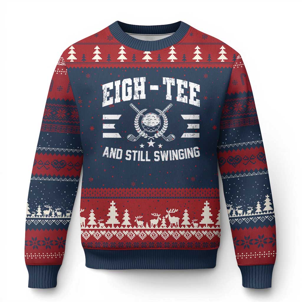 80th Birthday Golf Ugly Christmas Sweater Funny Eigh Tee And Still Swinging 80 Years Old