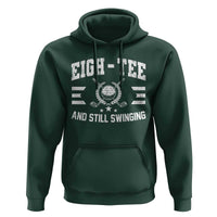 80th Birthday Golf Hoodie Funny Eigh Tee And Still Swinging 80 Years Old