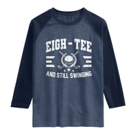 80th Birthday Golf Raglan Shirt Funny Eigh Tee And Still Swinging 80 Years Old