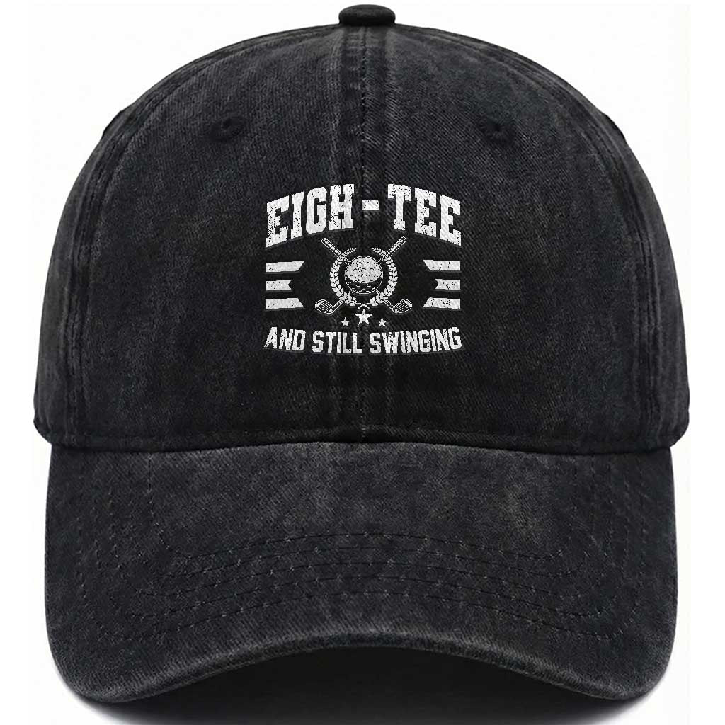 80th Birthday Golf Washed Cotton Baseball Cap Funny Eigh Tee And Still Swinging 80 Years Old