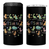 Dinosaur Autism Awareness 4 in 1 Can Cooler Tumbler It Is Okay to Be Different Dino Lover