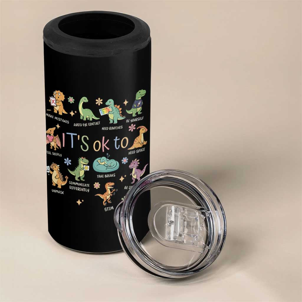 Dinosaur Autism Awareness 4 in 1 Can Cooler Tumbler It Is Okay to Be Different Dino Lover