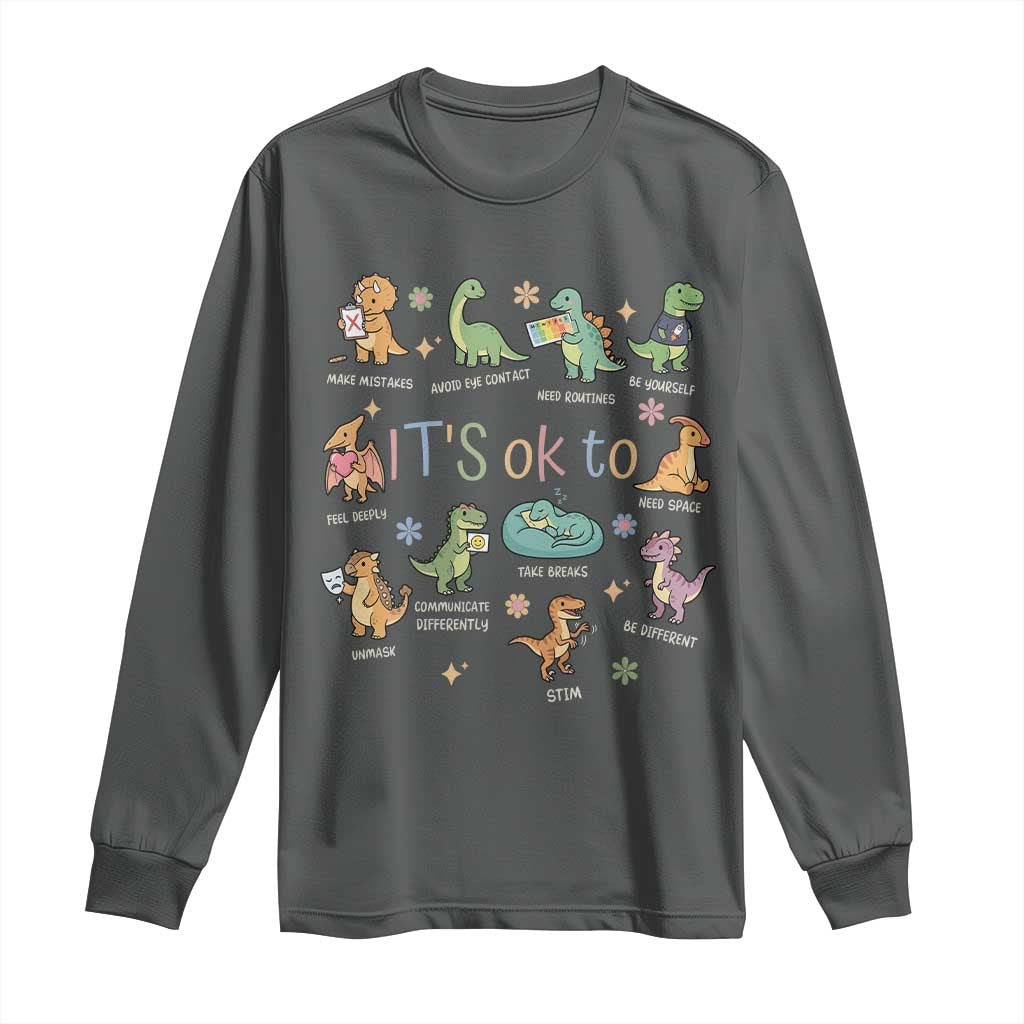 Dinosaur Autism Awareness Long Sleeve Shirt It Is Okay to Be Different Dino Lover