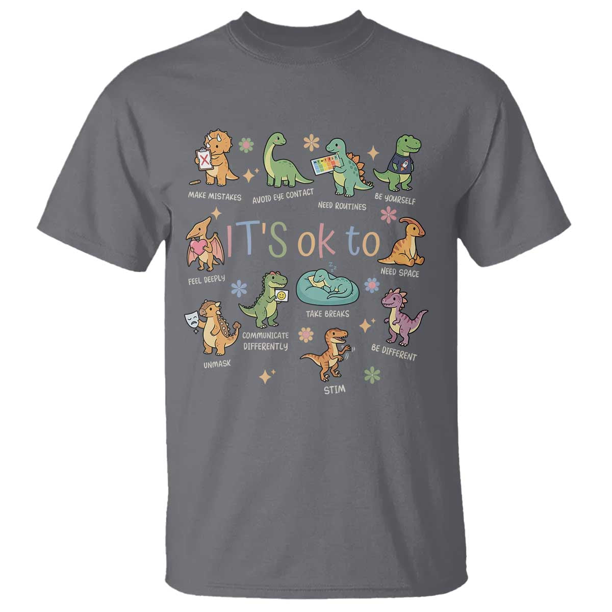 Dinosaur Autism Awareness T Shirt It Is Okay to Be Different Dino Lover