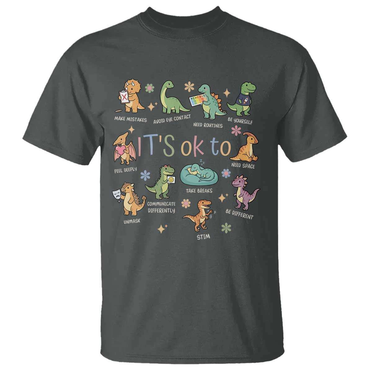 Dinosaur Autism Awareness T Shirt It Is Okay to Be Different Dino Lover