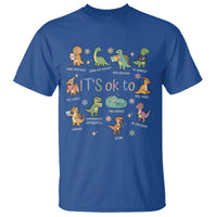 Dinosaur Autism Awareness T Shirt It Is Okay to Be Different Dino Lover