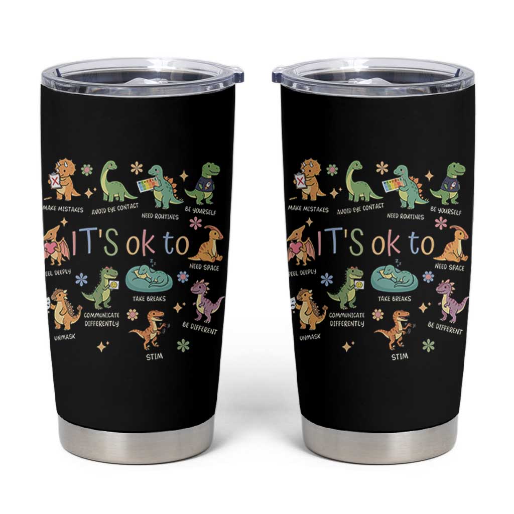 Dinosaur Autism Awareness Tumbler Cup It Is Okay to Be Different Dino Lover