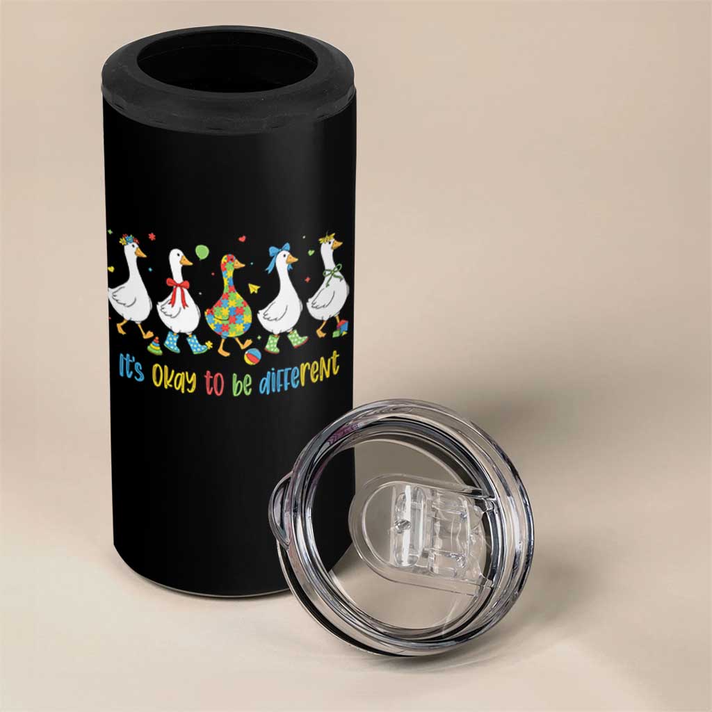 Funny Autistic Goose 4 in 1 Can Cooler Tumbler It Is Okay To Be Different Autism Awareness