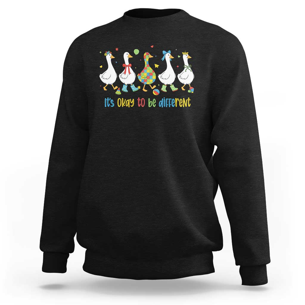Funny Autistic Goose Sweatshirt It Is Okay To Be Different Autism Awareness