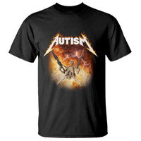 Autism Skeleton Funny Meme T Shirt Fire Burning Flames