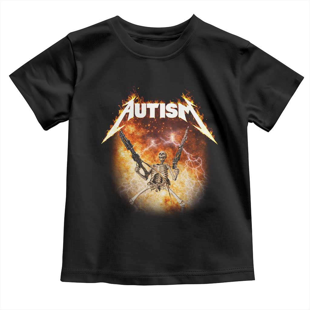 Autism Skeleton Funny Meme Toddler T Shirt Fire Burning Flames