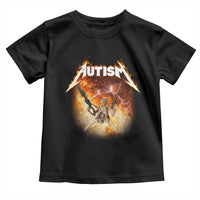 Autism Skeleton Funny Meme Toddler T Shirt Fire Burning Flames