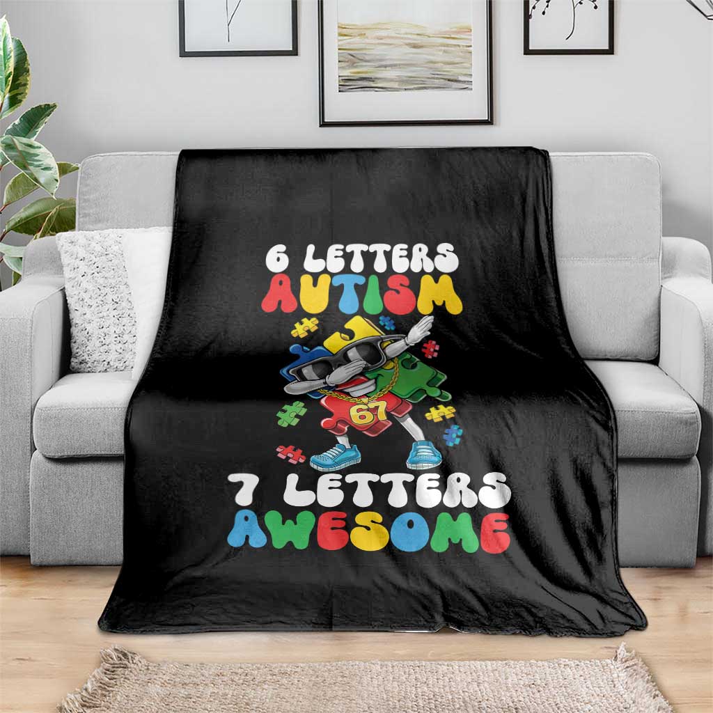 Funny 67 Autism Awareness Throw Blanket 6 Letters Autism 7 Letters Awesome Dabbing Puzzle