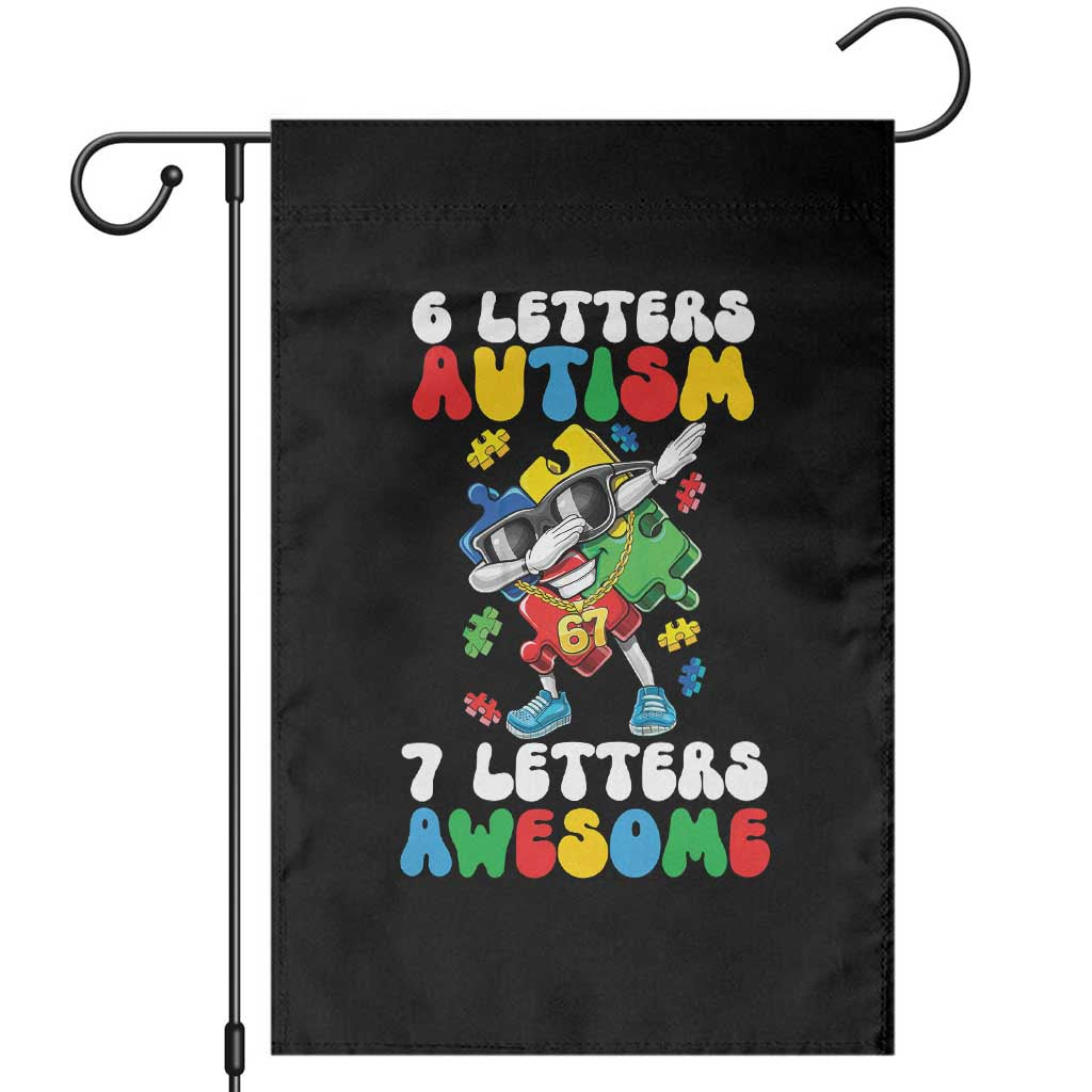 Funny 67 Autism Awareness Garden Flag 6 Letters Autism 7 Letters Awesome Dabbing Puzzle