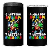 Funny 67 Autism Awareness 4 in 1 Can Cooler Tumbler 6 Letters Autism 7 Letters Awesome Dabbing Puzzle