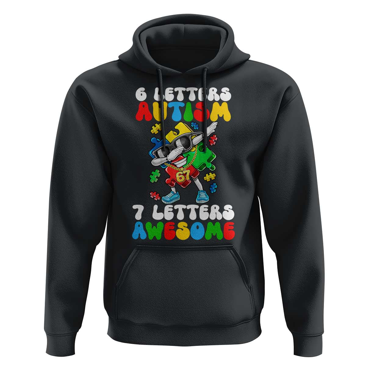 Funny 67 Autism Awareness Hoodie 6 Letters Autism 7 Letters Awesome Dabbing Puzzle