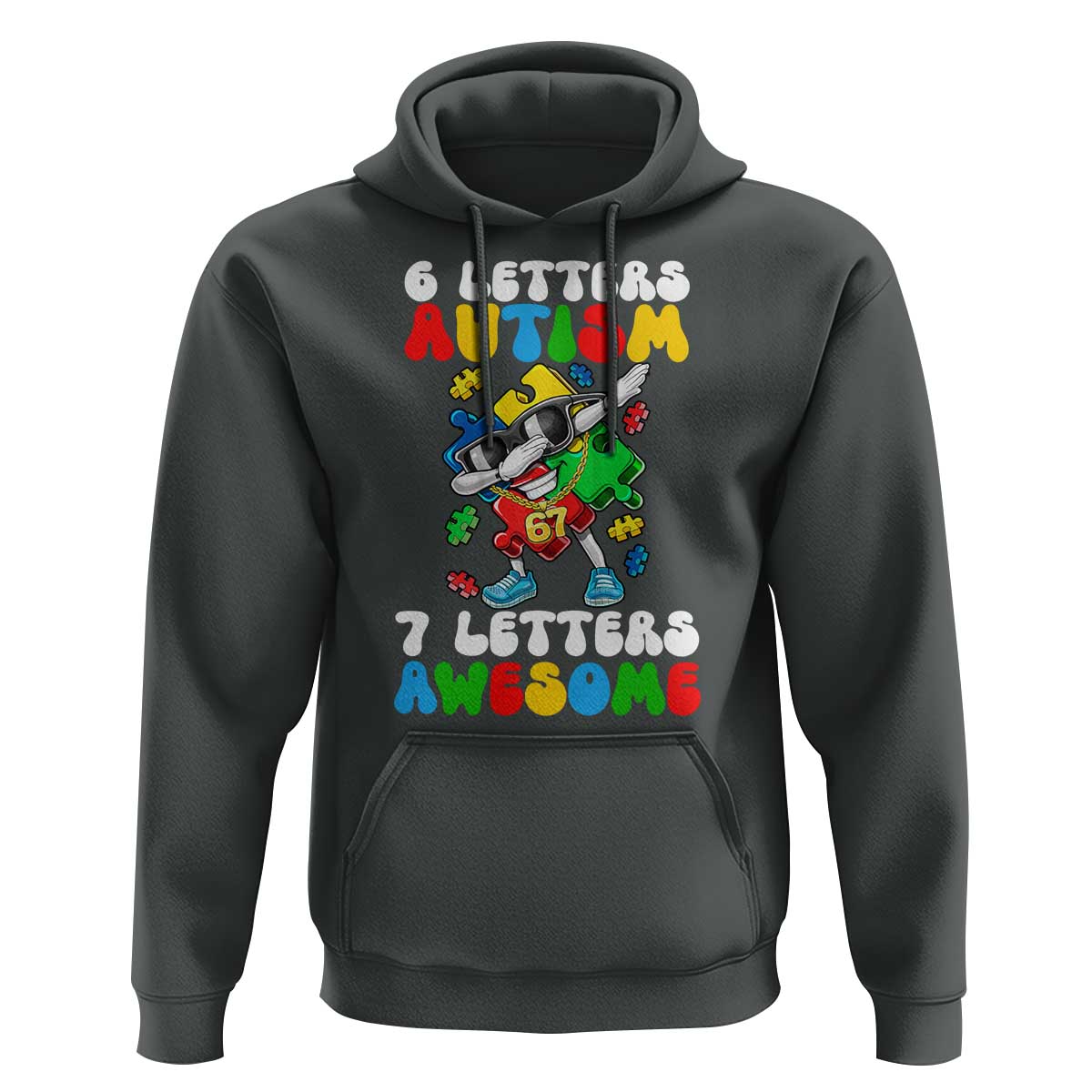 Funny 67 Autism Awareness Hoodie 6 Letters Autism 7 Letters Awesome Dabbing Puzzle