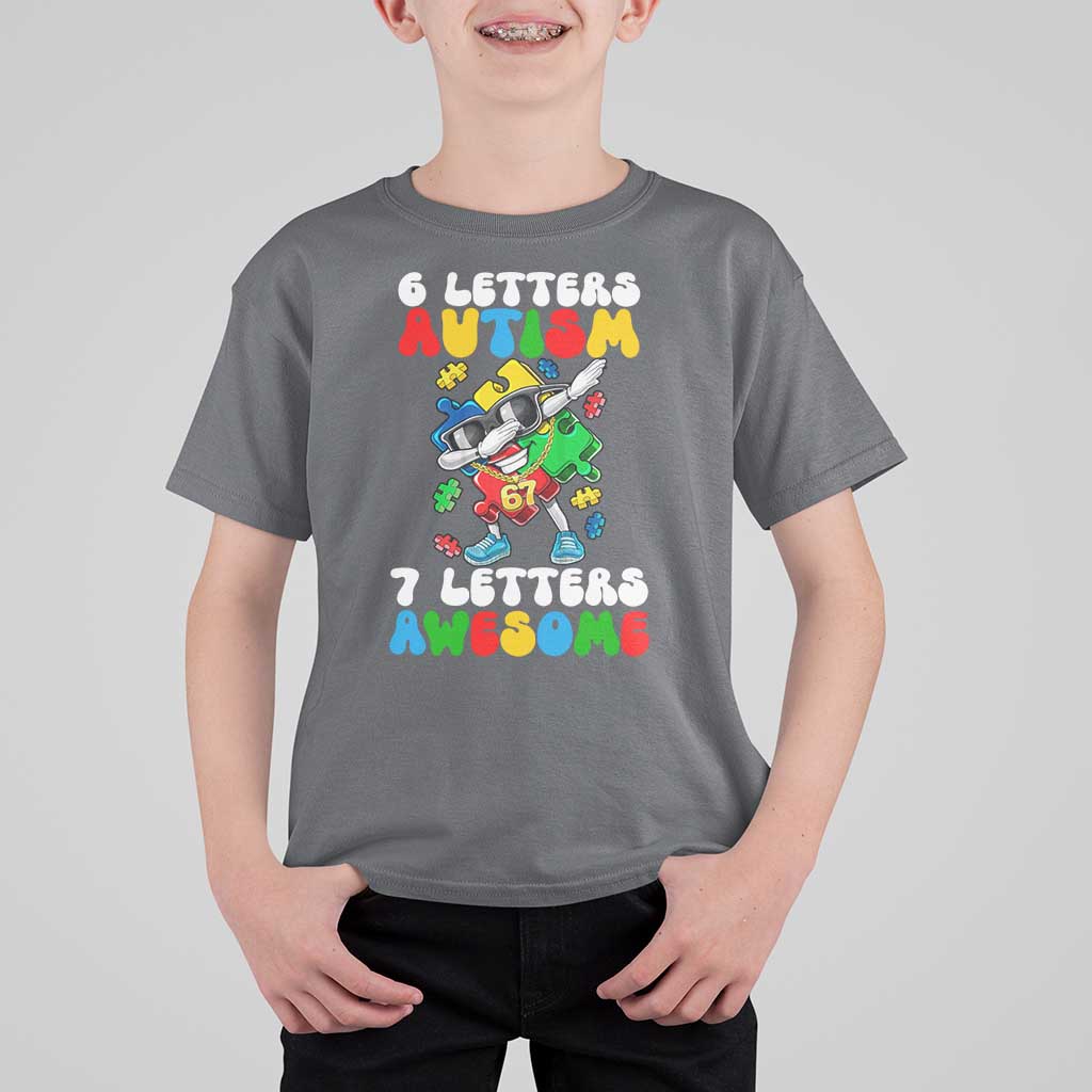 Funny 67 Autism Awareness T Shirt For Kid 6 Letters Autism 7 Letters Awesome Dabbing Puzzle