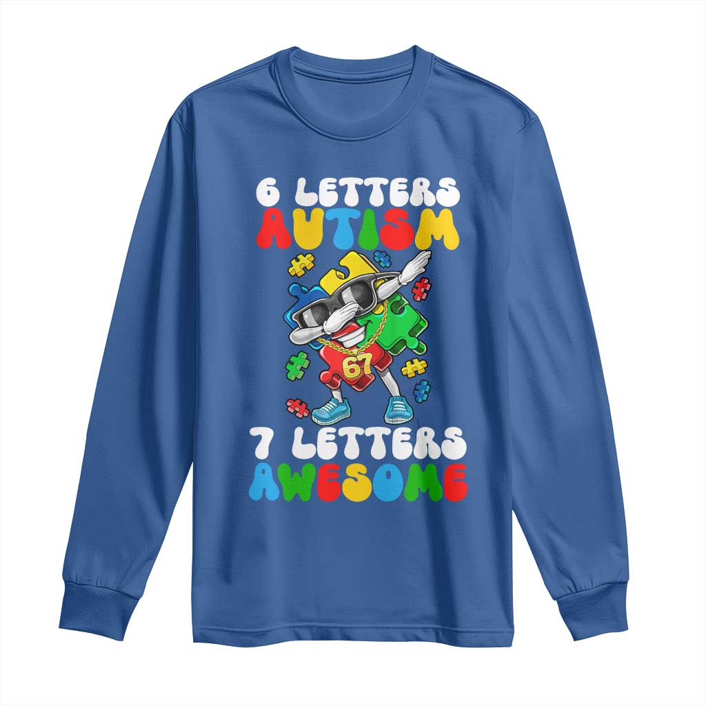 Funny 67 Autism Awareness Long Sleeve Shirt 6 Letters Autism 7 Letters Awesome Dabbing Puzzle