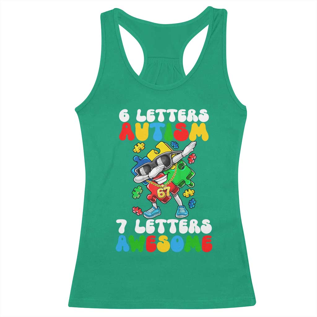 Funny 67 Autism Awareness Racerback Tank Top 6 Letters Autism 7 Letters Awesome Dabbing Puzzle